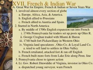 XVII. French &amp; Indian War