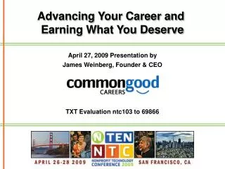 April 27, 2009 Presentation by James Weinberg, Founder &amp; CEO TXT Evaluation ntc103 to 69866