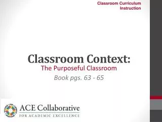 Classroom Context: