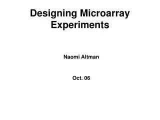Designing Microarray Experiments