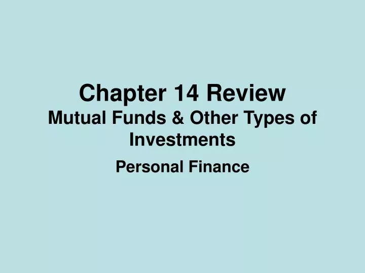 chapter 14 review mutual funds other types of investments