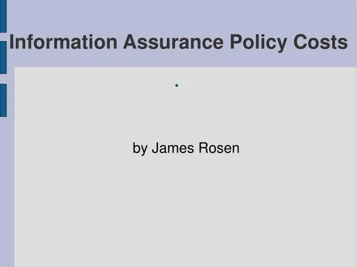 information assurance policy costs