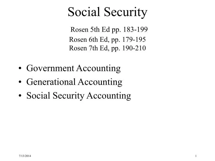 social security rosen 5th ed pp 183 199 rosen 6th ed pp 179 195 rosen 7th ed pp 190 210