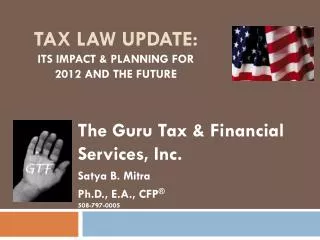 TAX LAW UPDATE: ITS IMPACT &amp; PLANNING FOR 2012 AND THE FUTURE