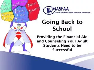 Going Back to School Providing the Financial Aid and Counseling Your Adult Students Need to be Successful