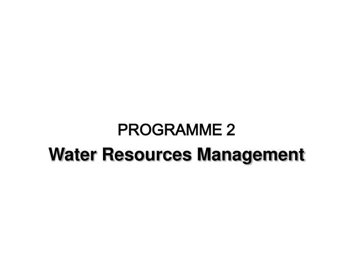 programme 2 water resources management