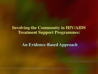 Involving the Community in HIV/AIDS Treatment Support Programmes: