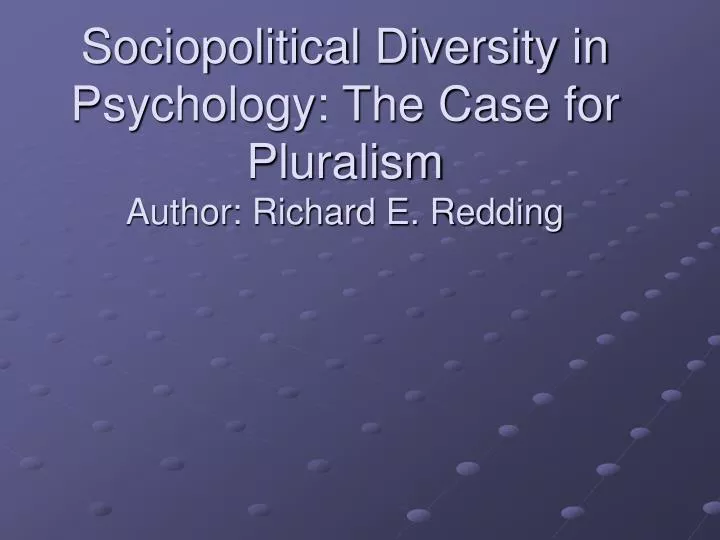 sociopolitical diversity in psychology the case for pluralism author richard e redding
