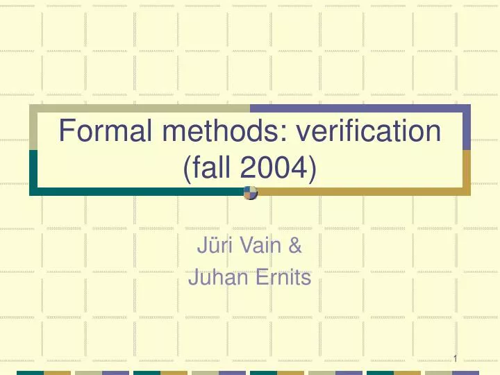 formal methods verification fall 2004
