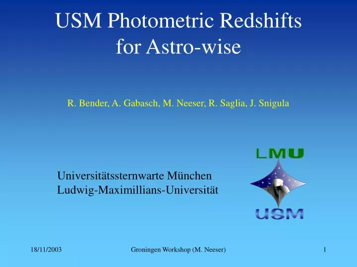 usm photometric redshifts for astro wise