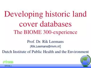 Developing historic land cover databases The BIOME 300-experience