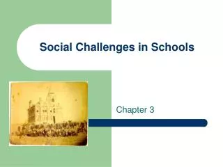 Social Challenges in Schools