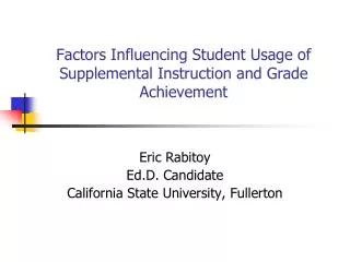 Factors Influencing Student Usage of Supplemental Instruction and Grade Achievement