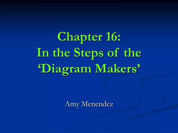 chapter 16 in the steps of the diagram makers