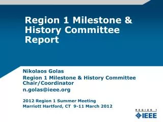 Region 1 Milestone &amp; History Committee Report