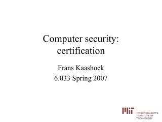 Computer security: certification