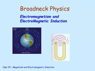 Broadneck Physics Electromagnetism and ElectroMagnetic Induction