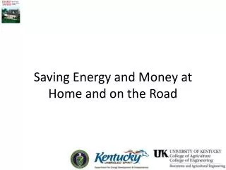 Saving Energy and Money at Home and on the Road