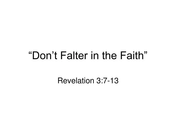 don t falter in the faith