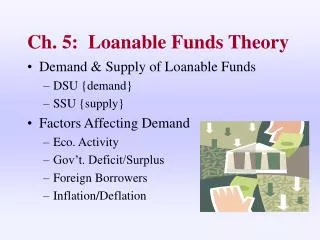 Ch. 5: Loanable Funds Theory