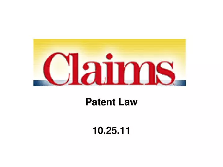 patent law 10 25 11