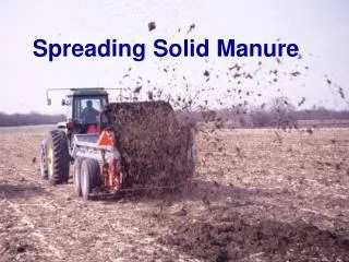 Spreading Solid Manure