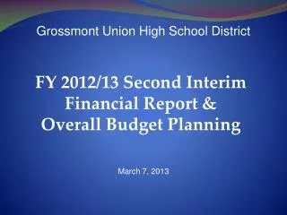 FY 2012/13 Second Interim Financial Report &amp; Overall Budget Planning