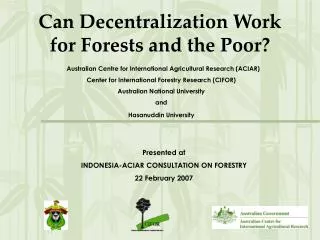 Can Decentralization Work for Forests and the Poor?