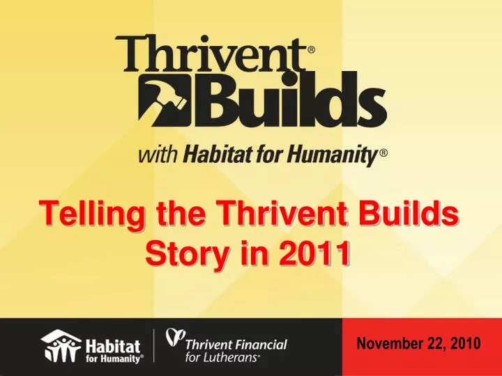 telling the thrivent builds story in 2011