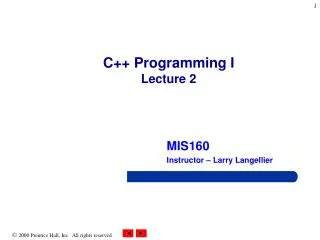 C++ Programming I Lecture 2