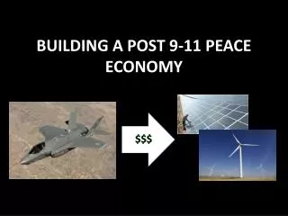 BUILDING A POST 9-11 PEACE ECONOMY