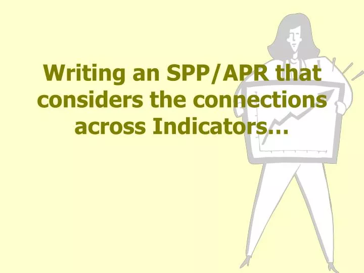 writing an spp apr that considers the connections across indicators