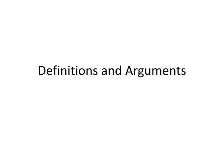 definitions and arguments