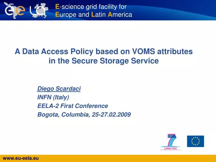 a data access policy based on voms attributes in the secure storage service