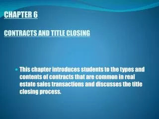 CHAPTER 6 CONTRACTS AND TITLE CLOSING