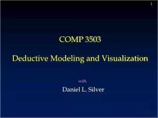 COMP 3503 Deductive Modeling and Visualization
