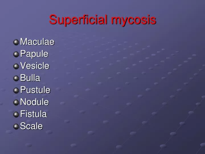 superficial mycosis