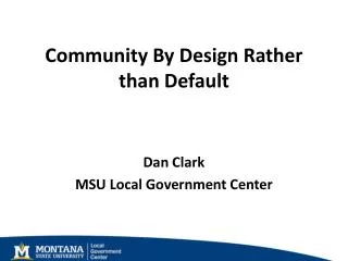 Community By Design Rather than Default