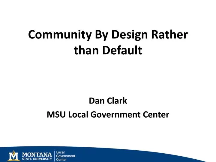 community by design rather than default