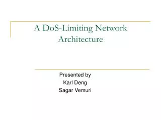 A DoS-Limiting Network Architecture