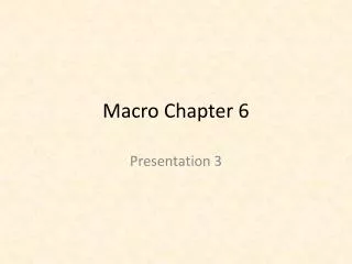 Macro Chapter 6