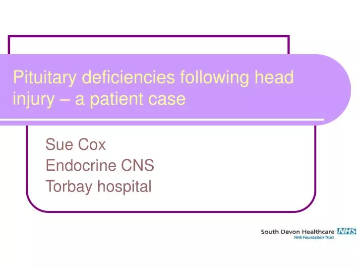 pituitary deficiencies following head injury a patient case