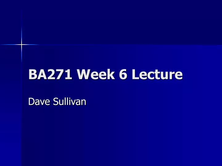 ba271 week 6 lecture