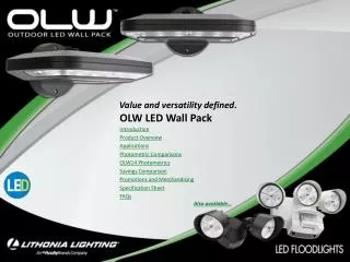 OLW LED Wall Pack Introduction Product Overview Applications Photometric Comparisons OLW14 Photometrics Savings Comparis