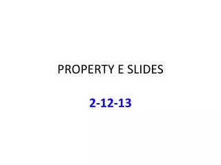 PROPERTY E SLIDES