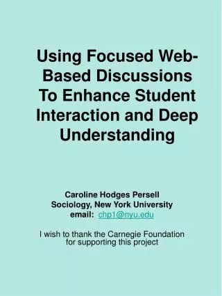 Using Focused Web-Based Discussions To Enhance Student Interaction and Deep Understanding