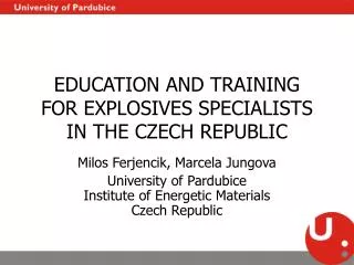 EDUCATION AND TRAINING FOR EXPLOSIVES SPECIALISTS IN THE CZECH REPUBLIC