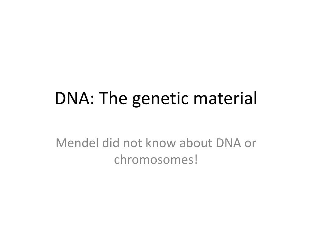 PPT - DNA: The genetic material PowerPoint Presentation, free download ...