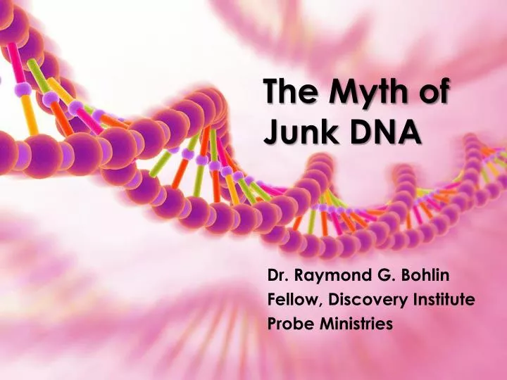the myth of junk dna