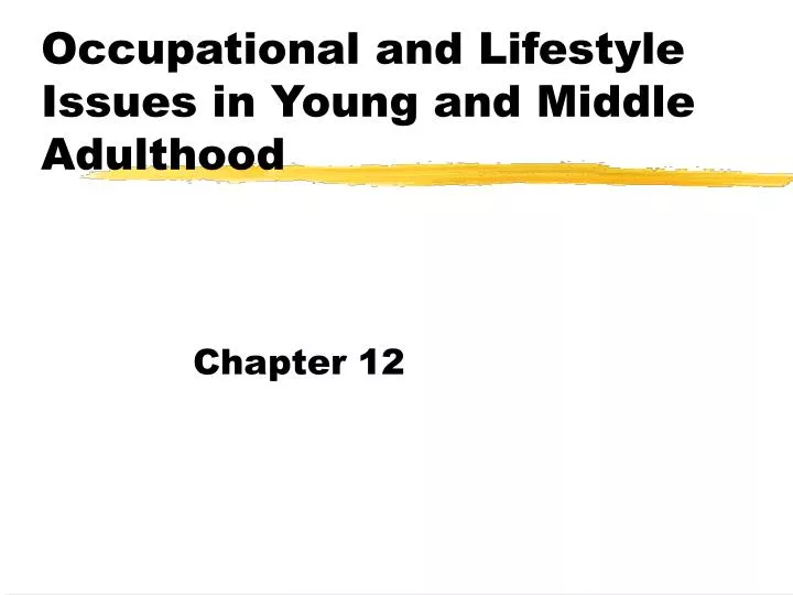 occupational and lifestyle issues in young and middle adulthood